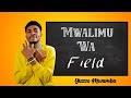 MWALIMU WA FIELD BY YUZZO MWAMBA Lyrics Video MWALIMU WA FIELD BY YUZZO MWAMBA Lyrics Video