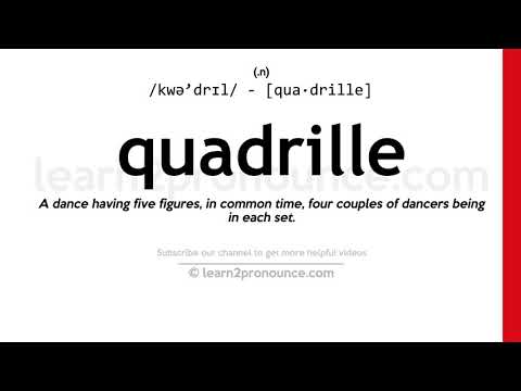 kadril Pronunciation | Quadrille anlayışı