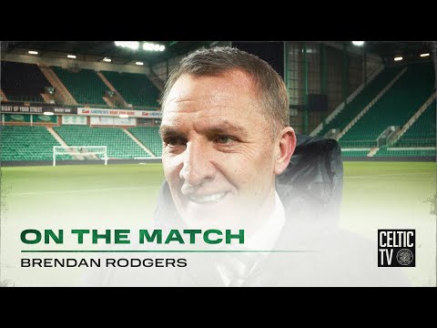 Brendan Rodgers On the Match | Hibernian 1-2 Celtic | Adam Idah is spot-on as Celtic beat Hibs!