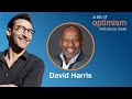 How to Have Difficult Conversations, with David Harris | A Bit of Optimism (Podcast): Episode 3