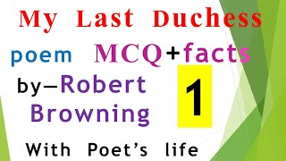 MCQ 1 of MY LAST DUCHESS | my last duchess  by Robert  Browning | Browning's last duchess poem |