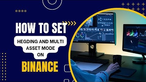 How to change Binance setting Hegding and Multi Asset mode