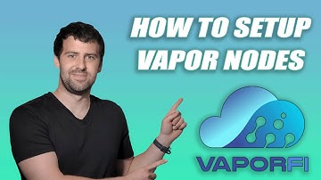How To Setup Vapor Nodes | Start To Finish + Best Strategies