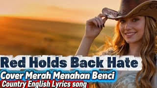 Red Holds Back Hate  Cover Merah Menahan Benci   Country English S Song  Benawan Country