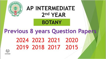 AP Inter 2nd Year Botany 2024 to 2015 - 8 years previous year Question Papers IPE Andhra Pradesh