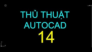 Thủ thuật AutoCAD 14 -  Block động -  Cách tạo cửa đơn cánh, 2 cánh tuỳ biến kích thước