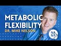 Metabolic flexibility  how to improve metabolic health  mike nelson