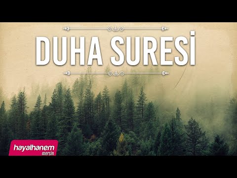 Duha Suresi Dinle (Arapça ve Türkçe Meal)