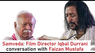 Samveda: Film Director Iqbal Durrani  in conversation with Faizan Mustafa |
