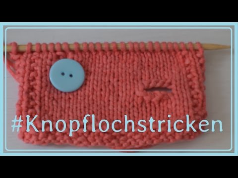 Video: Wie Man Ein Knopfloch Strickt