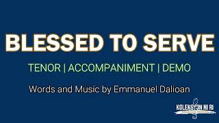 Blessed to Serve | Tenor | Vocal Guide by Bro. Genesis Abalos