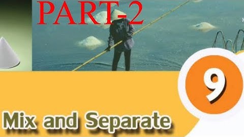 Class6#basicscience#chapter9#part2#mixandseparate