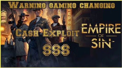 Empire of Sin Cash Exploit (Warning This is Game Changing)(Patched)
