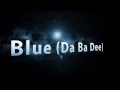 Eiffel 65 - Blue (Da Ba Dee) - [MANDARIN VERSION]