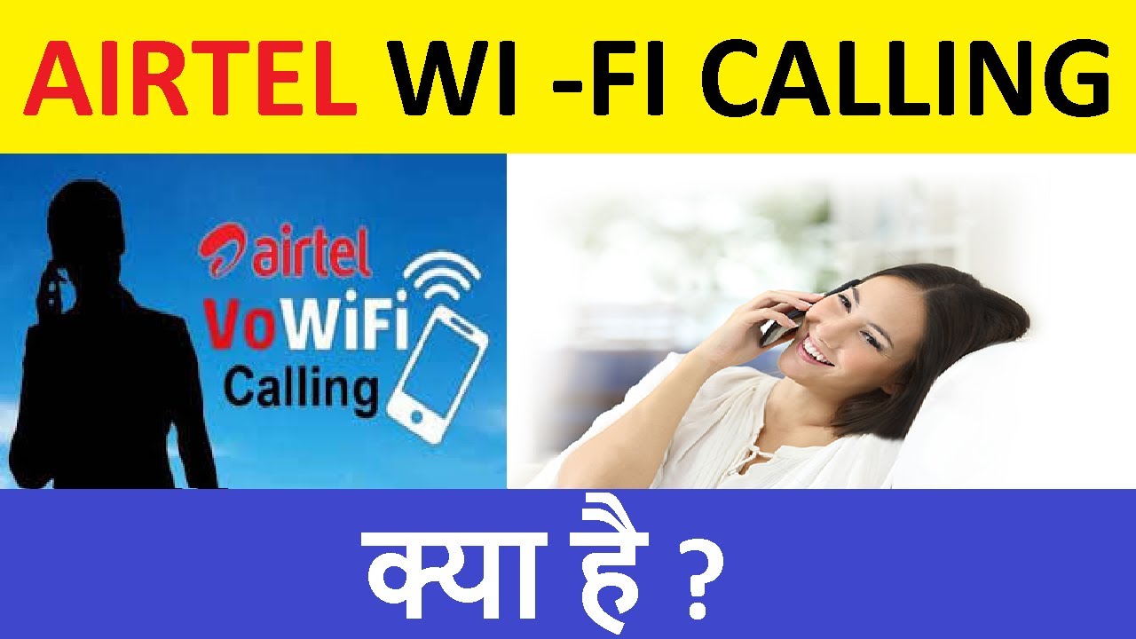 Airtel Wifi Calling Service What is airtel WIFI Calling YouTube