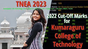 Expected TNEA Cut Off 2023 | KCT | Kumaraguru College of Technology Coimbatore based on 2022 cut off