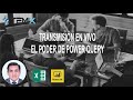 Temixa - Transmisión en Vivo - El Poder de Power Query