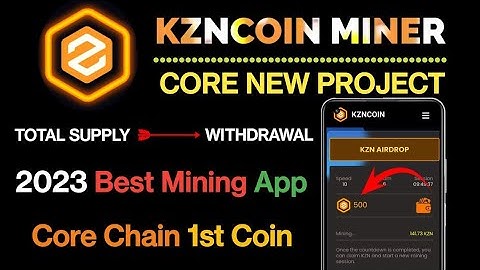 KZN Coin Mining | First Core Chain Mining Project | Full Review and Scam Warning ⚠️ | Full Details 😘