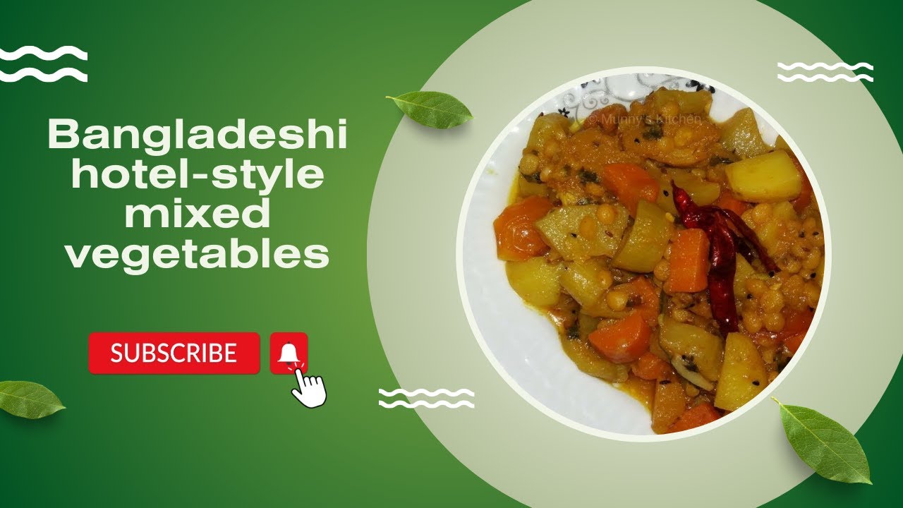 Bangladeshi Hotel Style Mixed Vegetables Mixed Vegetables recipe