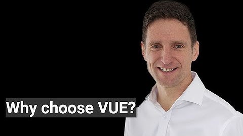 Why choose VUE