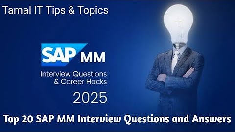 Top 20 SAP MM Interview Questions and Answers 2025 | SAP MM Interview FAQ | SAP Materials Management