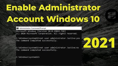 How to enable the hidden administrator account in windows 10 (2021)