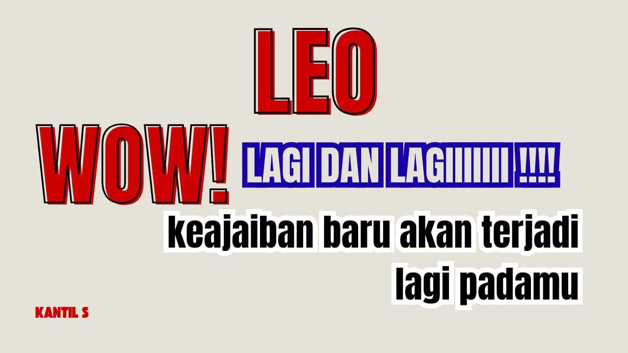 ♌ LEO ♌  WOW! LAGI DAN LAGI KEAJAIBAN BARU AKAN TERJADI LAGI PADAMU
