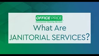 What are Janitorial Services?