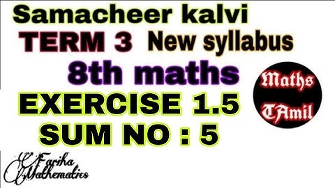 8th maths TERM 3 EXERCISE 1.5 SUM NO :5 /SAMACHEER-KALVI /FARIHA MATHEMATICS