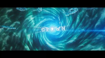 Crown I Intro ft. Unknown. (15 Likes for Particle pack?)