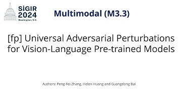 SIGIR 2024 M3.3 [fp] Universal Adversarial Perturbations for Vision-Language Pre-trained Models
