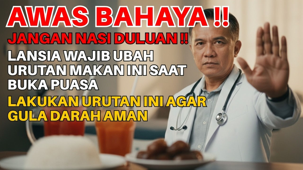 LANSIA WAJIB TAHU‼️ Jangan Langsung Makan Ini Saat Buka! Ikuti Urutan Ini Agar Gula Darah Aman!