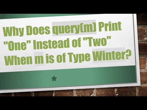 Why Does query(m) Print "One" Instead of "Two" When m is of Type Winter?