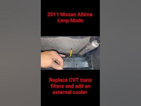 2011 Nissan Altima Limp Mode. Replace trans filters and add an external