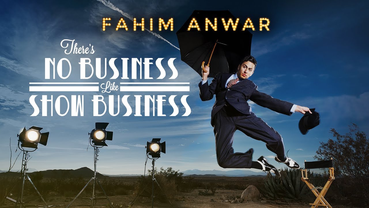 Fahim Anwar: There’s No Business Like Show Business trailer