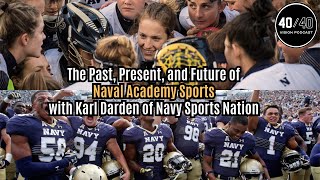 The Past, Present, and Future of Naval Academy Sports with Karl Darden of Navy Sports Nation