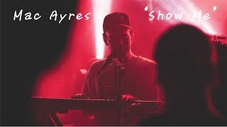 Video thumbnail of "[음알못] Mac Ayres - Show Me 노래추천/가사해석"