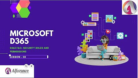 Training Session    D365 F&O  Security Roles and Permissions