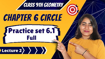 Class 9th Chp 6 Circle ll Practice set 6.1full ll Geometry | Maths 2 || Galaxy of Maths | lec 2