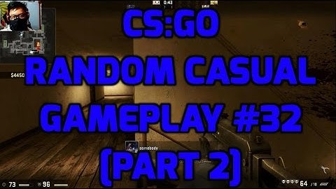 CS:GO - Random Casual Gameplay 32 [Part 2]