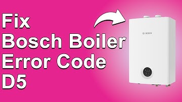 How To Fix The Bosch Boiler D5 Error Code - Meaning, Causes, & Solutions (Troubleshoot in Seconds)