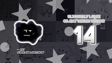 Ultimately Large Object Viewer Voting (Part 14)