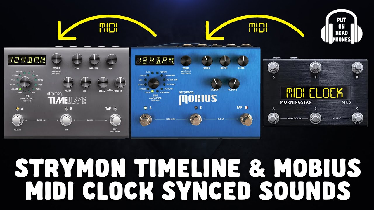 STRYMON TIMELINE & MOBIUS MIDI CLOCK SYNCED SOUNDS