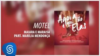 Motel - Maiara e Maraisa part  Marília Mendonça [Agora Que São Elas] (Áudio Oficial)