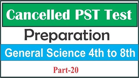 PST Test Preparation 2021 | General Science Mcqs Taken From Govt Books (Class 4th to 8th)  Part-20