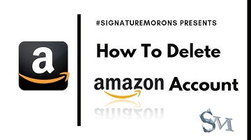 How To Delete Amazon Account | amazon.in | 2019 | SignatureMorons