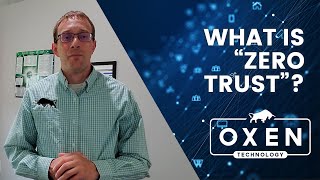 What Is Zero Trust Networking? | OXEN Technology