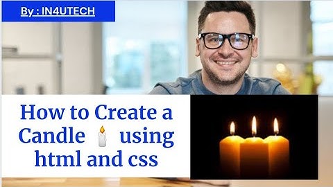 How to create a candle 🕯️ using html and css.