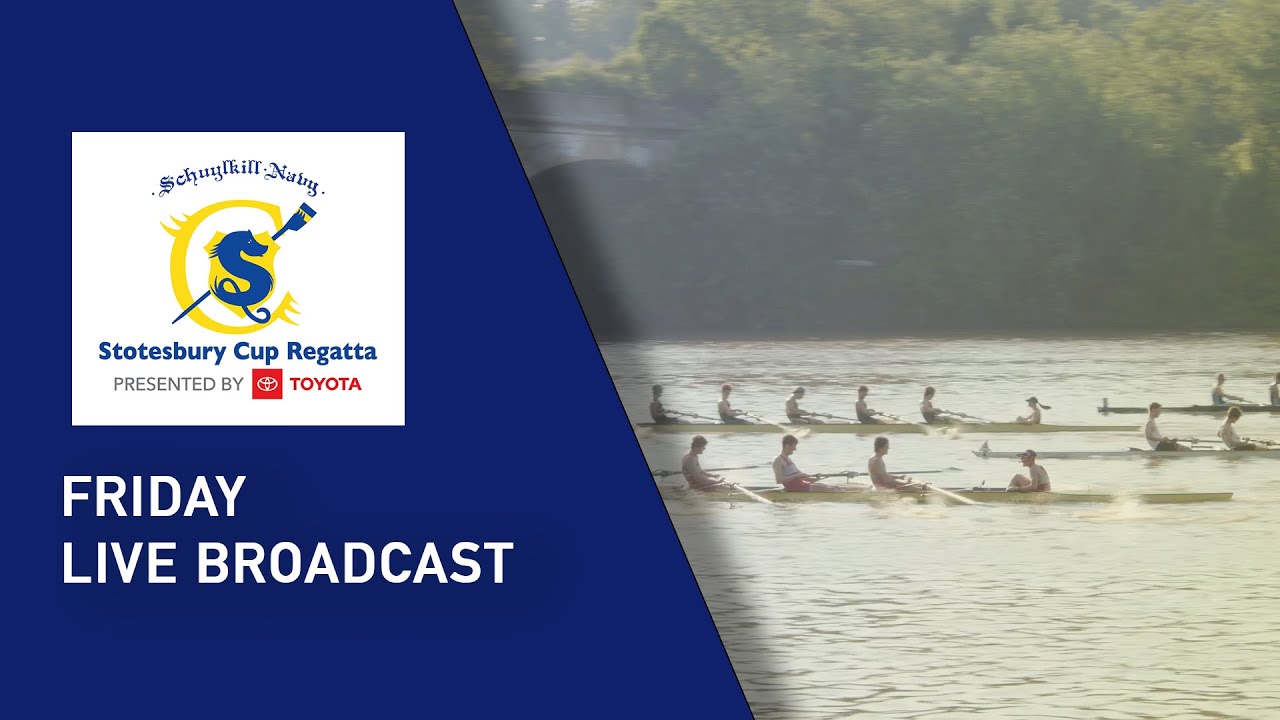 The Stotesbury Cup Regatta 2023 Friday Broadcast