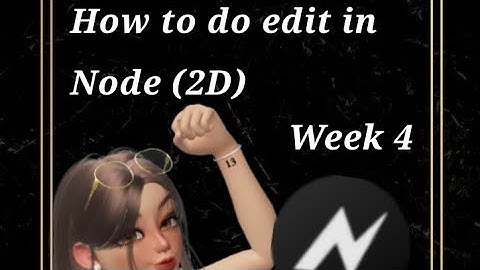 #zccclass - How to edit in Node - 2D (Week 4)